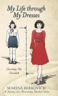 My Life Through My Dresses: Growing up Socialist By Marina Berkovich Cover Image