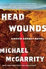 Head Wounds: A Kevin Kerney Novel By Michael McGarrity Cover Image