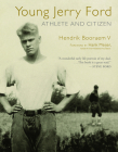 Young Jerry Ford: Athlete and Citizen Cover Image