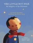 The Little Boy Star: An Allegory of the Holocaust By Rachel Hausfater, Oliver Latyk (Illustrator), David A. Adler (Introduction by) Cover Image