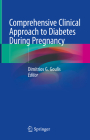 Comprehensive Clinical Approach to Diabetes During Pregnancy By Dimitrios G. Goulis (Editor) Cover Image