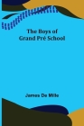 The Boys of Grand Pré School Cover Image