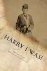 Harry I Was?! By Patriots Point Education Department Cover Image