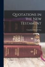 Quotations in the New Testament By Crawford Howell Toy Cover Image