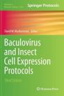 Baculovirus and Insect Cell Expression Protocols (Methods in Molecular Biology #1350) By David W. Murhammer (Editor) Cover Image