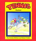 Tennis Humor By Robert A. Tiritilli, Charles S. Hellman Cover Image