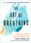 The Art of Breathing: How to Become at Peace with Yourself and the World Cover Image