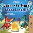 Under the Stars (English Italian Bilingual Children's Book): Bilingual children's book (English Italian Bilingual Collection) Cover Image