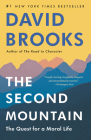 The Second Mountain: The Quest for a Moral Life By David Brooks Cover Image