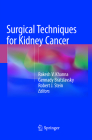 Surgical Techniques for Kidney Cancer By Rakesh V. Khanna (Editor), Gennady Bratslavsky (Editor), Robert J. Stein (Editor) Cover Image