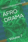 Afro Drama: Volume 7 By Musau Mattmeachamjr Cover Image