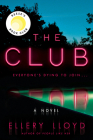 The Club: A Reese Witherspoon Book Club Pick By Ellery Lloyd Cover Image