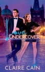 Love Undercover By Claire Cain Cover Image