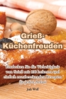 Grieß-Küchenfreuden By Josh Wolf Cover Image