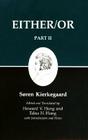 Kierkegaard's Writings IV, Part II: Either/Or By Søren Kierkegaard, Howard V. Hong (Editor), Howard V. Hong (Translator) Cover Image