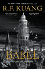 Babel: Or the Necessity of Violence: An Arcane History of the Oxford Translators' Revolution Cover Image
