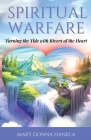 Spiritual Warfare: Turning the Tide with Rivers of the Heart Cover Image