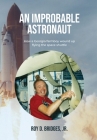 An Improbable Astronaut: How a Georgia farmboy wound up flying the space shuttle Cover Image