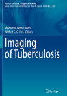 Imaging of Tuberculosis By Mohamed Fethi Ladeb (Editor), Wilfred C. G. Peh (Editor) Cover Image