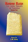 Enuma Elish: The Seven Tablets of Creation: The Babylonian and Assyrian Legends Concerning the Creation of the World and of Mankind By L. W. King (Editor), Paul Tice (Foreword by) Cover Image