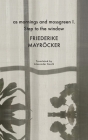 as mornings and mossgreen I. Step to the window (The German List) By Friederike Mayröcker, Alexander Booth (Translated by) Cover Image