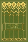 An Island Garden (Illustrated) By Childe Hassam (Illustrator), Celia Thaxter Cover Image