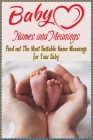 Baby Names and Meanings: Find out The Most Suitable Name Meanings for Your Baby: Baby Names List By Jamila Branch Cover Image