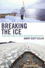 Breaking the Ice: From Land Claims to Tribal Sovereignty in the Arctic By Barry Zellen Cover Image