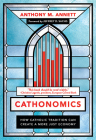Cathonomics: How Catholic Tradition Can Create a More Just Economy Cover Image