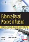 Evidence-Based Practice in Nursing: Foundations, Skills, and Roles Cover Image