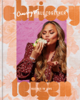 Cravings: All Together: Recipes to Love: A Cookbook By Chrissy Teigen, Adeena Sussman (With) Cover Image