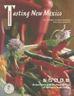 Tasting New Mexico: Recipes Celebrating One Hundred Years of Distinctive Home Cooking Cover Image