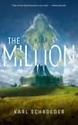 The Million By Karl Schroeder Cover Image