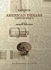 Handbook of American Indians Volume 4: North of Mexico By Frederick Webb Hodge (Editor) Cover Image