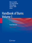 Handbook of Burns Volume 1: Acute Burn Care Cover Image