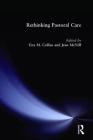 Rethinking Pastoral Care By Una M. Collins (Editor), Jean McNiff (Editor) Cover Image