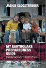 My Earthquake Preparedness Guide: Simple Steps to get You, Your Family and Pets Prepared Cover Image