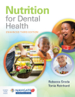Nutrition for Dental Health: A Guide for the Dental Professional, Enhanced Edition: A Guide for the Dental Professional, Enhanced Edition By Rebecca Sroda, Tonia Reinhard Cover Image