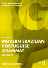 Modern Brazilian Portuguese Grammar Workbook (Modern Grammar Workbooks) By John Whitlam, Agripino S. Silveira Cover Image