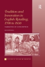 Tradition and Innovation in English Retailing, 1700 to 1850: Narratives of Consumption. Ian Mitchell (History of Retailing and Consumption) By Ian Mitchell Cover Image