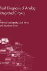 Fault Diagnosis of Analog Integrated Circuits (Frontiers in Electronic Testing #30) Cover Image