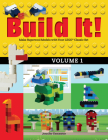 Build It! Volume 1: Make Supercool Models with Your Lego(r) Classic Set (Brick Books #1) Cover Image