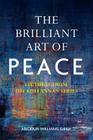 Brilliant Art of Peace PB: Lectures from the Kofi Annan Series Cover Image