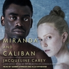 Miranda and Caliban By Jacqueline Carey, Alex Wyndham (Read by), Gemma Dawson (Read by) Cover Image