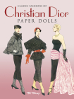 Classic Fashions of Christian Dior: Paper Dolls (Dover Paper Dolls) By Tom Tierney Cover Image