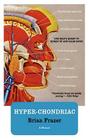 Hyper-chondriac: One Man's Quest to Hurry Up and Calm Down By Brian Frazer Cover Image
