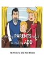 How My Parents Helped Me With My Add By Victoria Bloom, Ron Bloom Cover Image