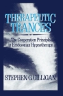 Therapeutic Trances: The Co-Operation Principle In Ericksonian Hypnotherapy By Stephen G. Gilligan Cover Image