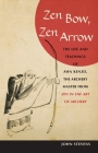 Zen Bow, Zen Arrow: The Life and Teachings of Awa Kenzo, the Archery Master from Zen in the Art of A rchery Cover Image