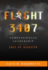 Flight 3407: Compassionate Leadership in the Face of Disaster By David M. Bissonette Cover Image